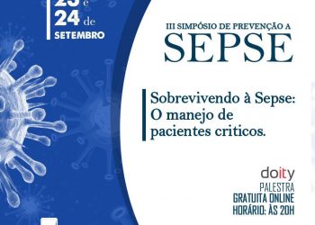 HOSPITAL DR CLODOLFO RODRIGUES, PROMOVE TERCEIRO SIMPÓSIO DE PREVENÇÃO A SEPSE