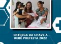 Entrega da chave a bebê prefeita 2022 pelo HRCRM