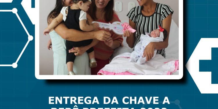 Entrega da chave a bebê prefeita 2022 pelo HRCRM