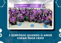 I SIMPÓSIO QUANDO O AMOR CHEGA MAIS CEDO DO HRCRM