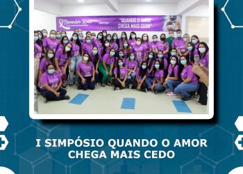 I SIMPÓSIO QUANDO O AMOR CHEGA MAIS CEDO DO HRCRM