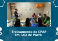 Treinamento sobre o uso de CPAP em Sala de Parto No HRCRM